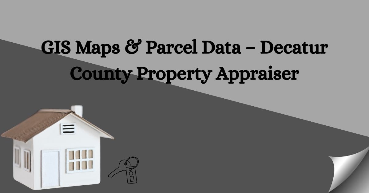 GIS-Maps-Parcel-Data-–-Decatur-County-Property-Appraiser